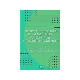 Theory And Research İn Agriculture Forestry And Aquaculture Sciences-Gece Kitaplığı