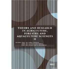 Theory And Research İn Agriculture Forestry And Aquaculture Sciences-Gece Kitaplığı