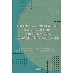 Theory And Research İn Agriculture Forestry And Aquaculture Sciences-Gece Kitaplığı