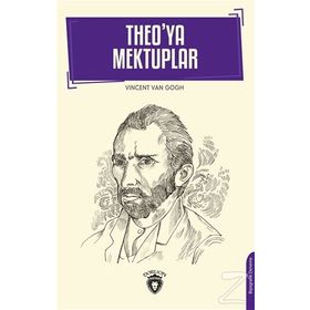 THEO'YA MEKTUPLAR - VINCENT VAN GOGH