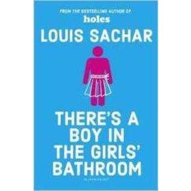 There’s a Boy in the Girls’ Bathroom - Louis Sachar