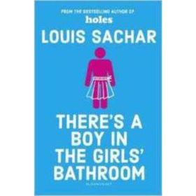 There’s a Boy in the Girls’ Bathroom - Louis Sachar