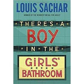 There’s a Boy in the Girls’ Bathroom - Louis Sachar