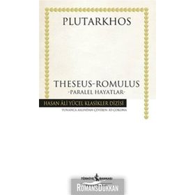 Theseus-Romulus - Paralel Hayatlar / Plutarkhos / İş Bankası Kültür Yayınları
