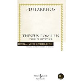 Theseus-Romulus - Paralel Hayatlar / Plutarkhos / İş Bankası Kültür Yayınları