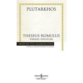 Theseus-Romulus - Paralel Hayatlar / Plutarkhos / İş Bankası Kültür Yayınları
