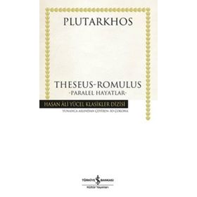 Theseus-Romulus - Paralel Hayatlar / Plutarkhos / İş Bankası Kültür Yayınları