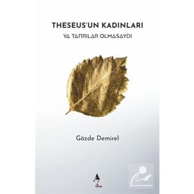 Theseus'un Kadınları Gözde Demirel