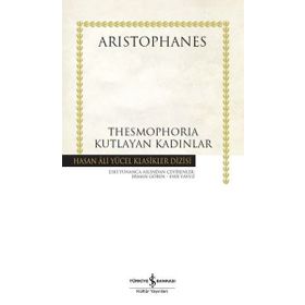 Thesmophorıa-Kutlayan Kadınlar - İş Bankası Kültür Yayınları