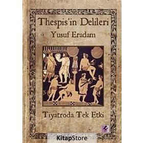 THESPISIN DELILERI TIYATRODA TEK ETKI - YUSUF ERADAM