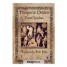 THESPISIN DELILERI TIYATRODA TEK ETKI - YUSUF ERADAM