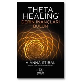 Theta Healing Derin İnançları Bulun-Vıanaa Stıbal