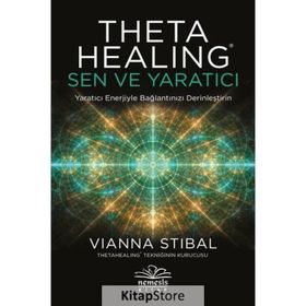 Theta Healing: Sen ve Yaratıcı Vianna Stibal
