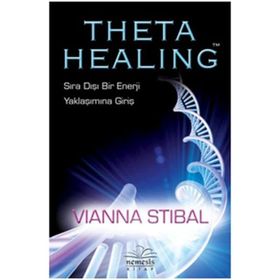 Theta Healing Sıra Dışı Enerji Yaklaşımına Giriş - Vianna Stibal