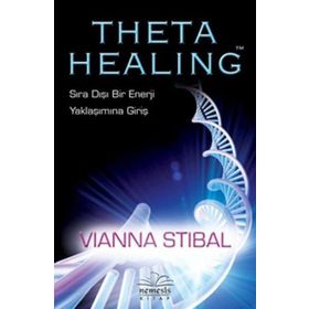 Theta Healing Sıra Dışı Enerji Yaklaşımına Giriş - Vianna Stibal