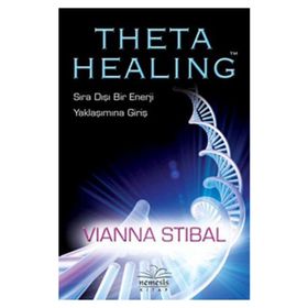 Theta Healing Sıra Dışı Enerji Yaklaşımına Giriş - Vianna Stibal