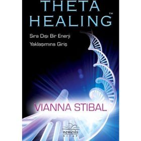 Theta Healing Sıra Dışı Enerji Yaklaşımına Giriş - Vianna Stibal