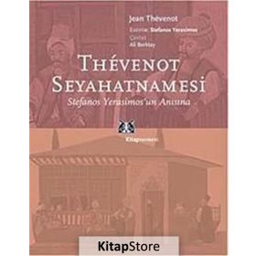 THEVENOT SEYAHATNAMESİ STEFANOS YERASIMOS'UN ANISINA - JEAN THEVENOT