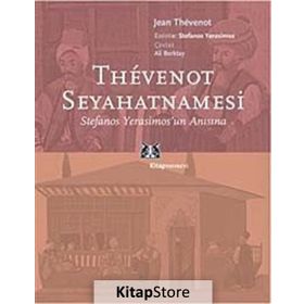 THEVENOT SEYAHATNAMESİ STEFANOS YERASIMOS'UN ANISINA - JEAN THEVENOT