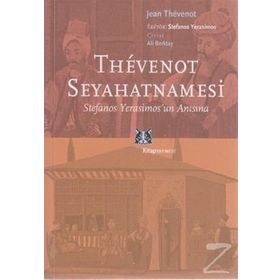 THEVENOT SEYAHATNAMESİ STEFANOS YERASIMOS'UN ANISINA - JEAN THEVENOT