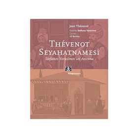 THEVENOT SEYAHATNAMESİ STEFANOS YERASIMOS'UN ANISINA - JEAN THEVENOT