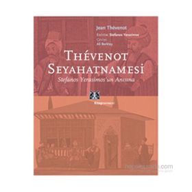 THEVENOT SEYAHATNAMESİ STEFANOS YERASIMOS'UN ANISINA - JEAN THEVENOT