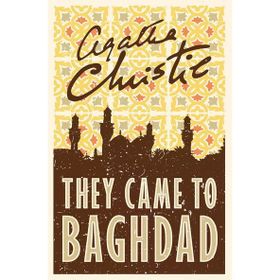 They Came To Baghdad - Agatha Christie