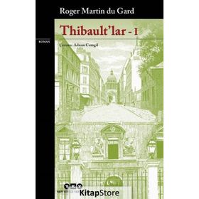 Thibault'lar 1 - Roger Martin Du Gard