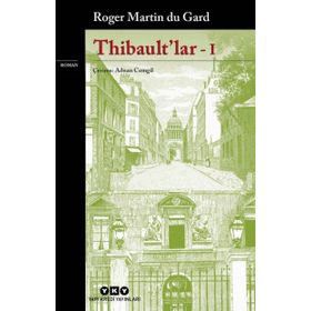 Thibault'lar 1 - Roger Martin Du Gard