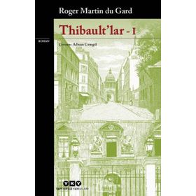 Thibault'lar 1 - Roger Martin Du Gard
