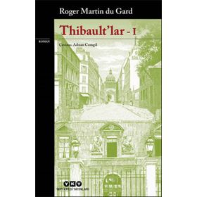 Thibault'lar 1 - Roger Martin Du Gard