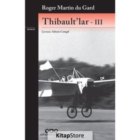 Thibault’lar - 3 - Roger Martin du Gard