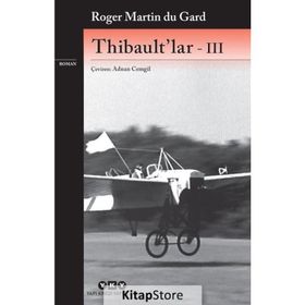 Thibault’lar - 3 - Roger Martin du Gard