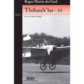 Thibault’lar - 3 - Roger Martin du Gard