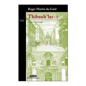 Thibault’lar - 3 - Roger Martin du Gard