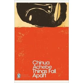 Things Fall Apart - Chinua Achebe