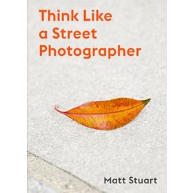 Think Like a Street Photographer
