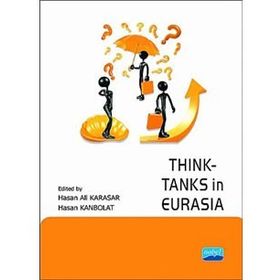 THINK-TANKS IN EURASIA - HASAN ALI KARASAR;HASAN KANBOLAT