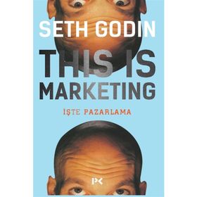 This is Marketing : You Can't Be Seen Until You Learn To See - Seth Godin