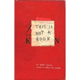 This Is Not A Book - Keri Smith