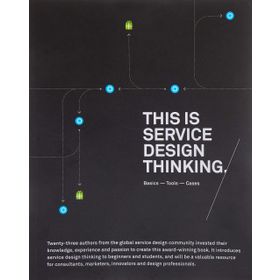 This is Service Design Thinking: Basics Tools Cases