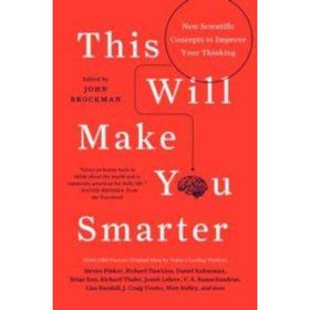 This Will Make You Smarter - John Brockman