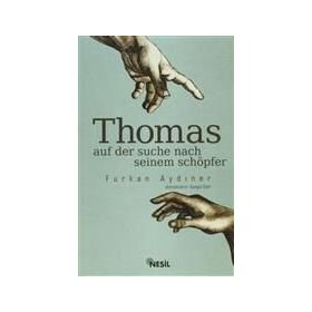 Thomas Auf Der Suche Seinem Schöpfer - Furkan Aydıner