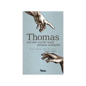 Thomas Auf Der Suche Seinem Schöpfer - Furkan Aydıner