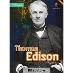 Thomas Edison - Bilim İnsanlarının Yaşam Öyküleri - Kay Barnham