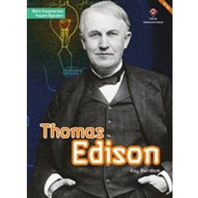 Thomas Edison - Bilim İnsanlarının Yaşam Öyküleri - Kay Barnham