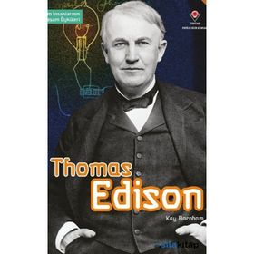 Thomas Edison - Bilim İnsanlarının Yaşam Öyküleri - Kay Barnham