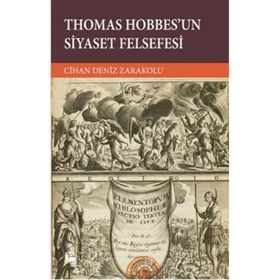 Thomas Hobbes'un Siyaset Felsefesi - Cihan Deniz Zarakolu