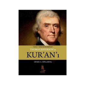 Thomas Jefferson’ın Kur’an‘ı - Denise A. Spellberg