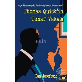 Thomas Quick’in Tuhaf Vakası - Dan Josefsson